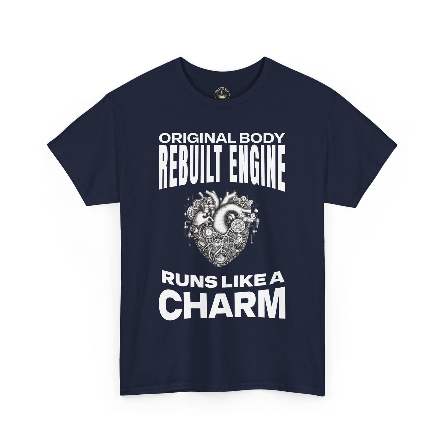 "Original Body, Rebuilt Engine - Runs Like a Charm" Heart Surgery Survivor T-Shirt