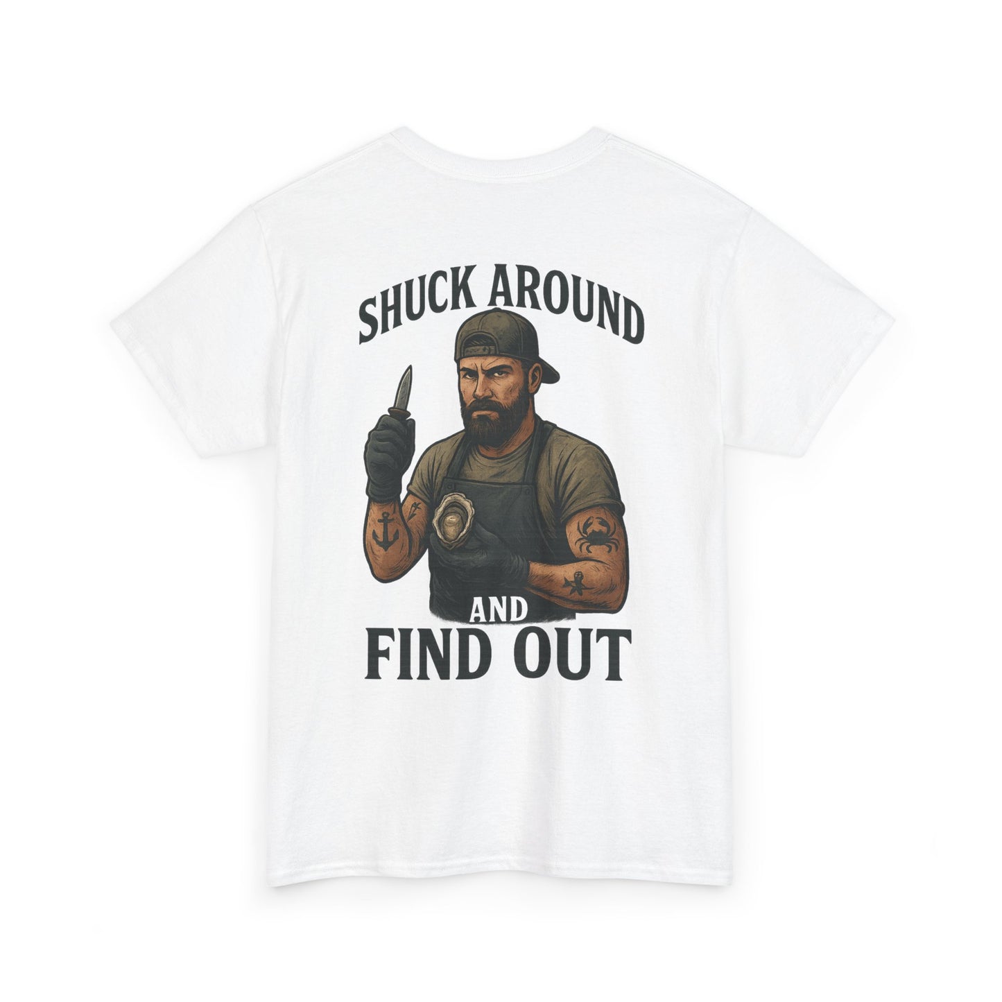 “Shuck Around and Find Out” Oyster Shucker T-Shirt