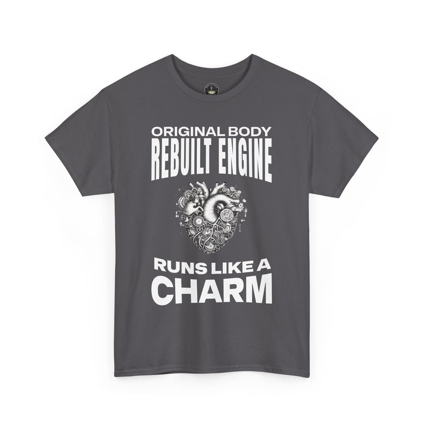 "Original Body, Rebuilt Engine - Runs Like a Charm" Heart Surgery Survivor T-Shirt