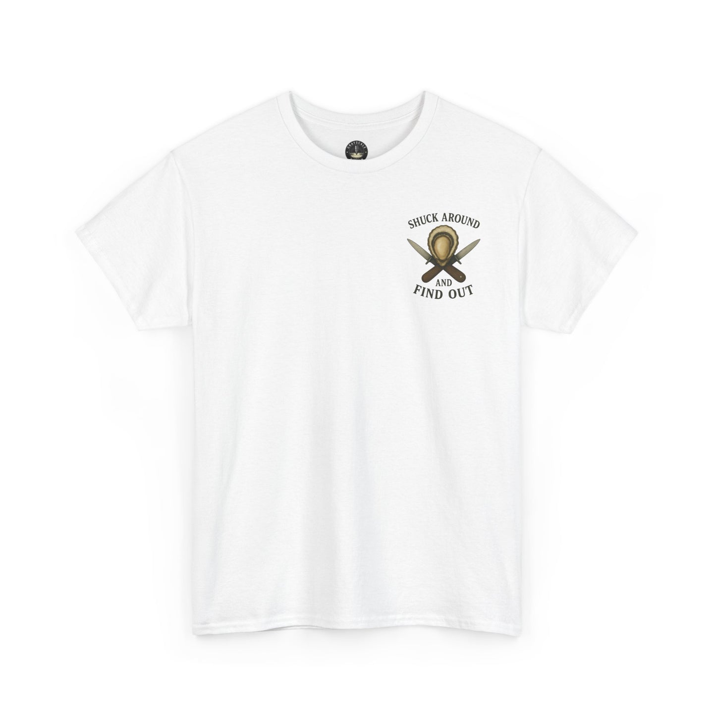 “Shuck Around and Find Out” Oyster Shucker T-Shirt
