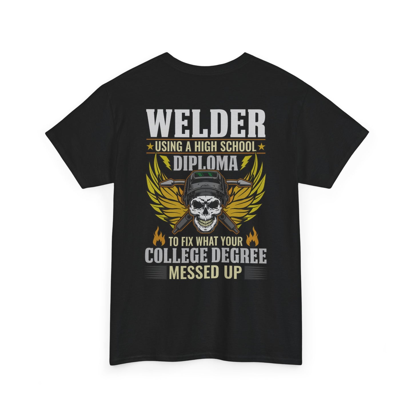 “Welder: High School Diploma, Fixing College Screw-Ups” Skull Tee – Blue Collar, No Apologies