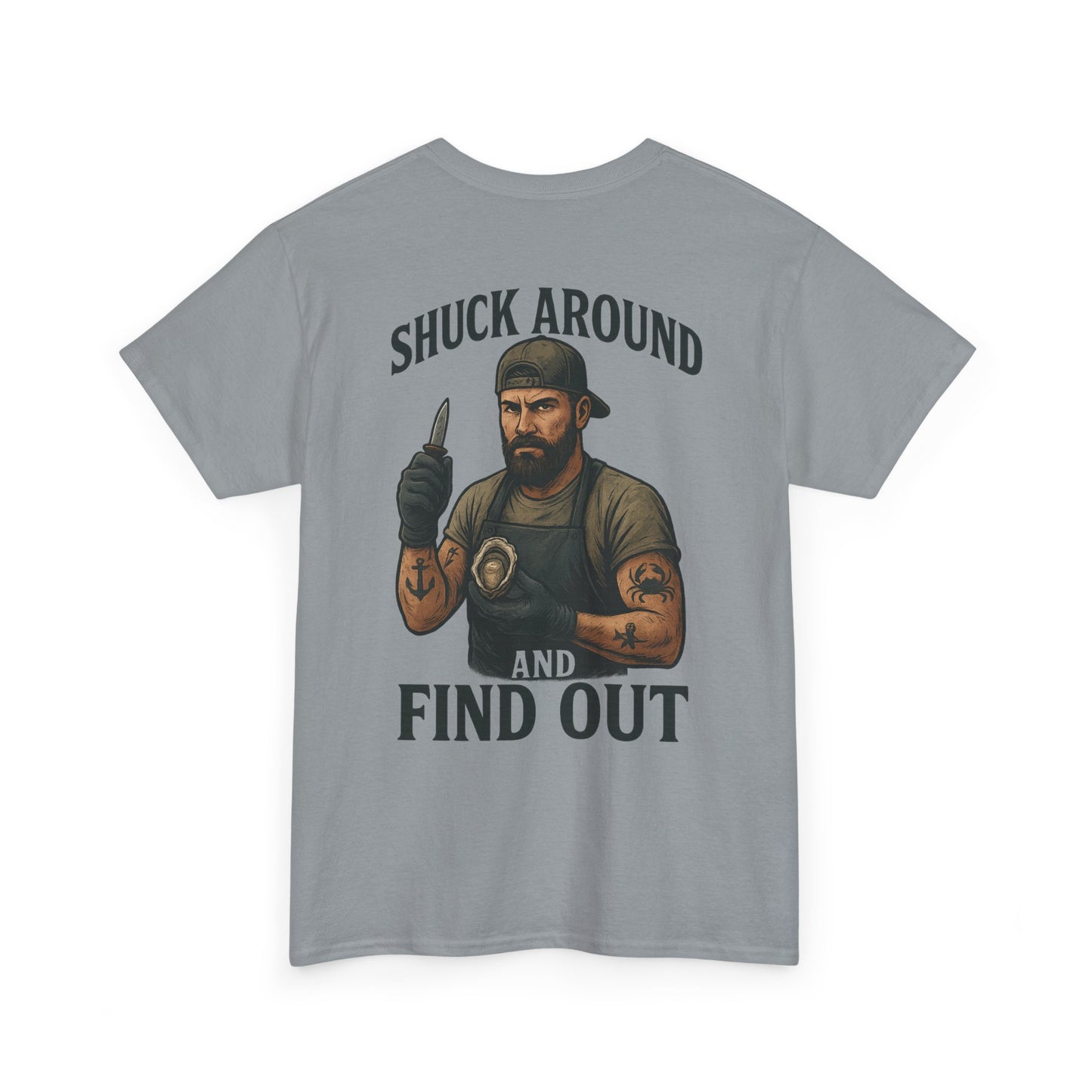 “Shuck Around and Find Out” Oyster Shucker T-Shirt