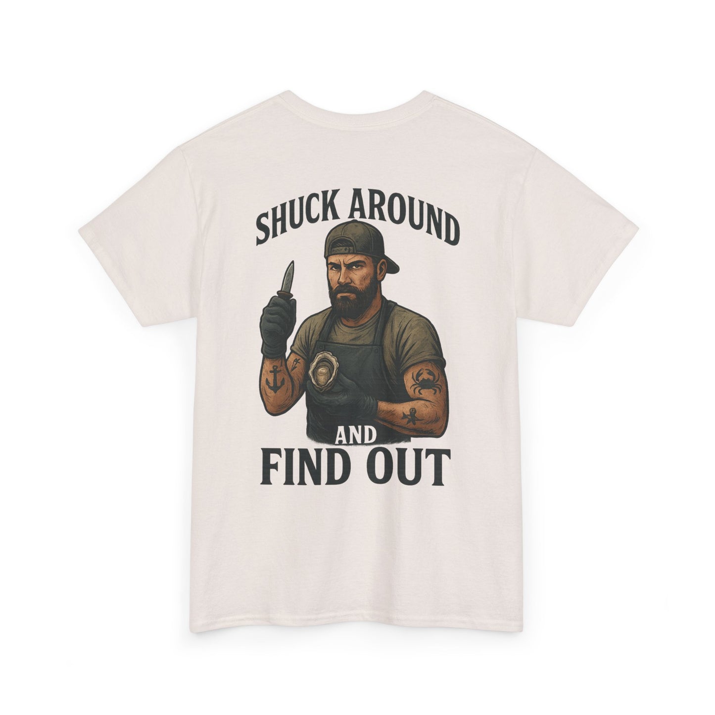 “Shuck Around and Find Out” Oyster Shucker T-Shirt