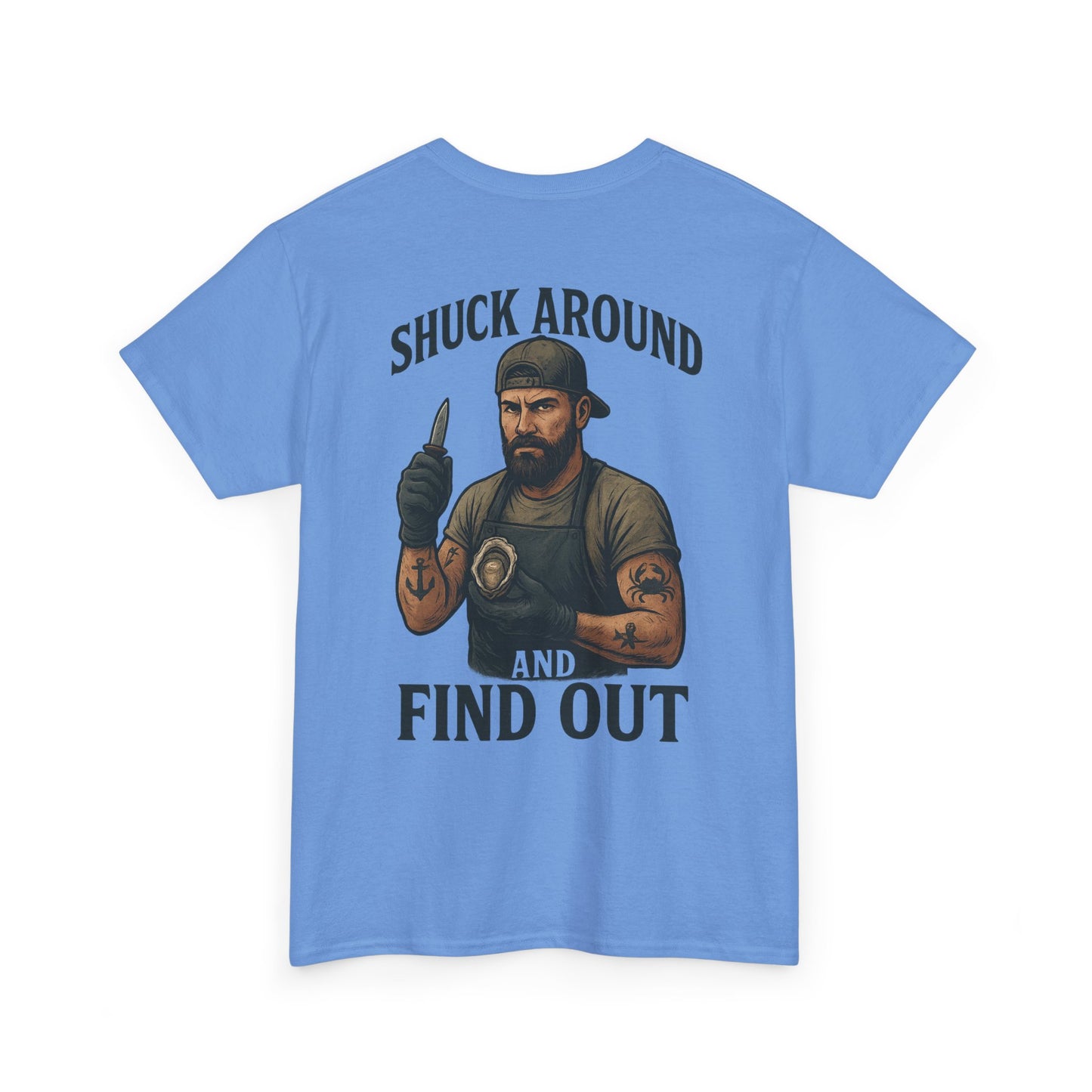 “Shuck Around and Find Out” Oyster Shucker T-Shirt