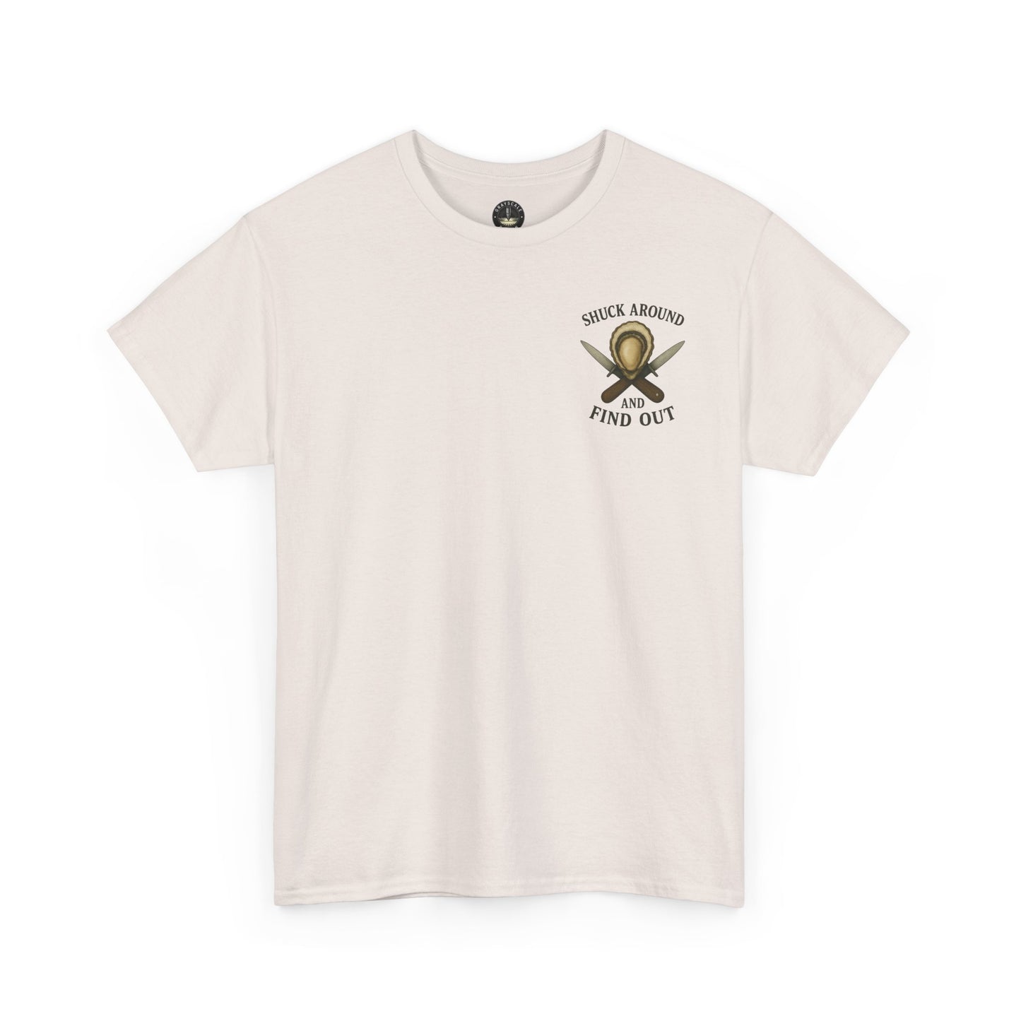 “Shuck Around and Find Out” Oyster Shucker T-Shirt