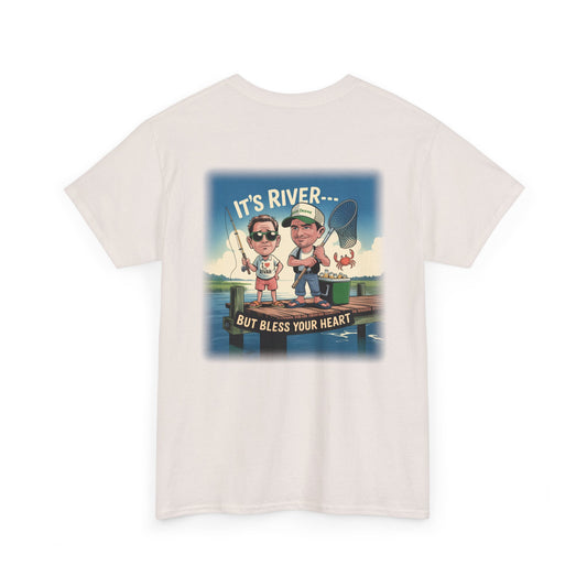 NNK — It's not Rivah ... “It’s River... But Bless Your Heart” T-Shirt