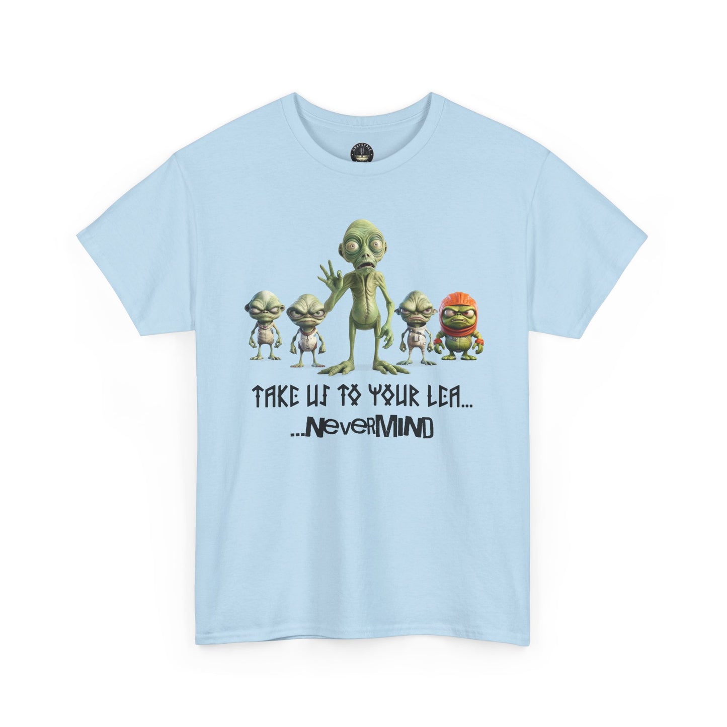 “Take Us to Your Lea… Nevermind” Alien  T-Shirt – First Contact, Final Regret